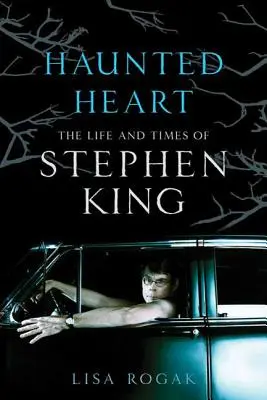 Inima bântuită: Viața și epoca lui Stephen King - Haunted Heart: The Life and Times of Stephen King