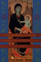 De la judecată la pasiune: Devoțiunea față de Hristos și Fecioara Maria, 800-1200 - From Judgment to Passion: Devotion to Christ and the Virgin Mary, 800-1200