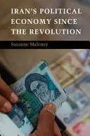 Economia politică a Iranului de la revoluție încoace - Iran's Political Economy since the Revolution