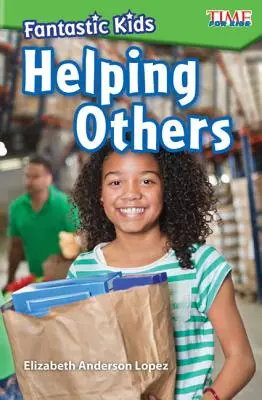 Fantastic Kids: Ajutându-i pe alții - Fantastic Kids: Helping Others