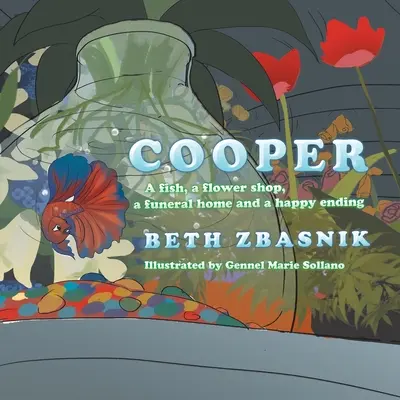 Cooper: Un pește, un magazin de flori, o casă funerară și un final fericit - Cooper: A Fish, a Flower Shop, a Funeral Home and a Happy Ending