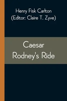 Călătoria lui Caesar Rodney - Caesar Rodney's Ride