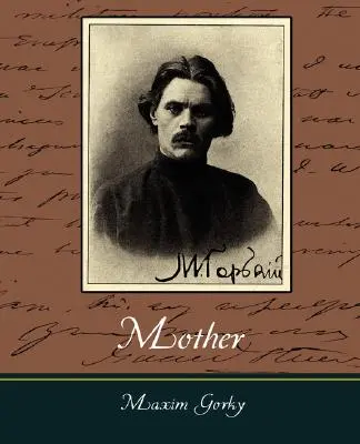 Mama - Maxim Gorki - Mother - Maxim Gorky