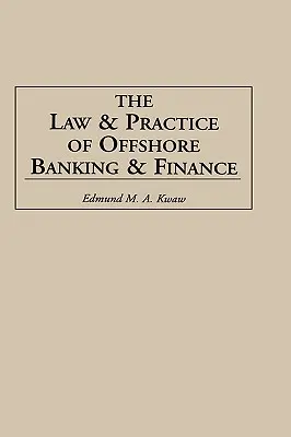 Legea și practica bancară și financiară offshore - Law and Practice of Offshore Banking and Finance