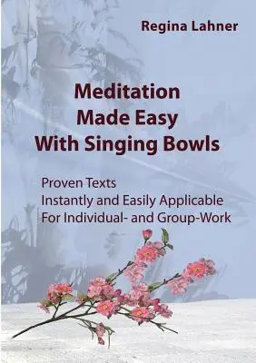 Meditația făcută ușor: cu boluri cântătoare - Meditation Made Easy: With Singing Bowls