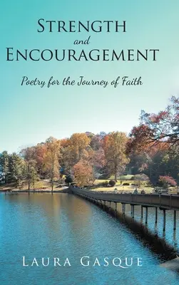 Putere și încurajare: Poezie pentru călătoria credinței - Strength and Encouragement: Poetry for the Journey of Faith