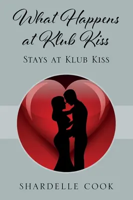 Ce se întâmplă la Klub Kiss: Rămâne la Klub Kiss - What Happens at Klub Kiss: Stays at Klub Kiss