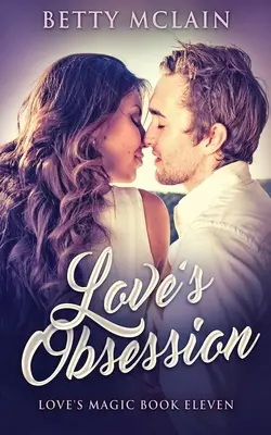 Obsesia iubirii - Love's Obsession