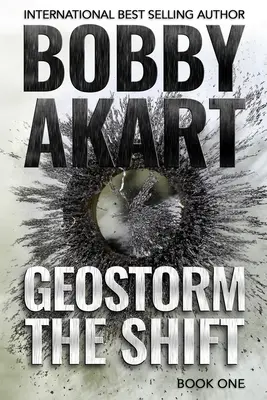 Geostorm The Shift: Un thriller post-apocaliptic de supraviețuire EMP - Geostorm The Shift: A Post-Apocalyptic EMP Survival Thriller