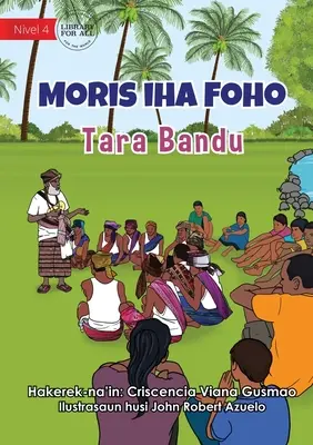 Trăind în sat - Tara Bandu - Moris Iha Foho - Tara Bandu - Living in the Village - Tara Bandu - Moris Iha Foho - Tara Bandu