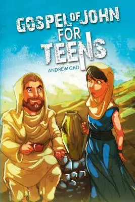 Evanghelia după Ioan pentru adolescenți - Gospel of John for Teens