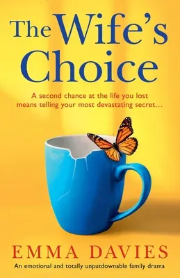 The Wife's Choice: O dramă de familie emoționantă și total de nerefuzat - The Wife's Choice: An emotional and totally unputdownable family drama