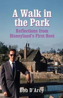 O plimbare în parc: Reflecții de la prima gazdă a Disneyland - A Walk in the Park: Reflections from Disneyland's First Host