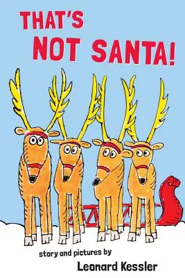 Ăsta nu e Moș Crăciun! - That's Not Santa!
