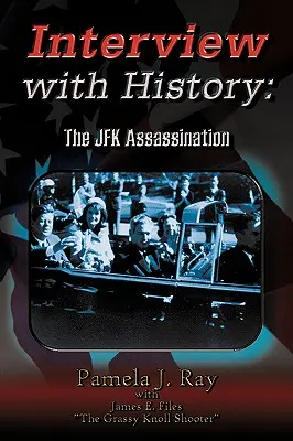 Interviu cu istoria: Asasinarea lui Jfk - Interview with History: The Jfk Assassination