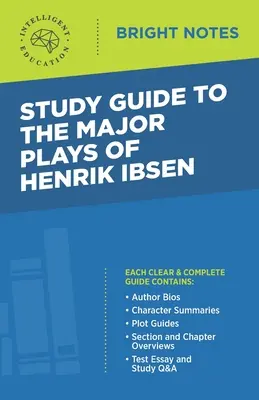 Ghid de studiu pentru principalele piese de Henrik Ibsen - Study Guide to the Major Plays of Henrik Ibsen