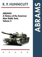 Abrams: O istorie a tancului de luptă principal american, vol. 2 - Abrams: A History of the American Main Battle Tank, Vol. 2