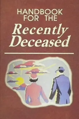 Manual pentru cei decedați recent - Handbook for The Recently Deceased