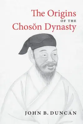 Originile dinastiei Choson - The Origins of the Choson Dynasty