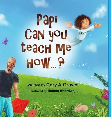 Papi poți să mă înveți cum...? - Papi Can You Teach Me How...?