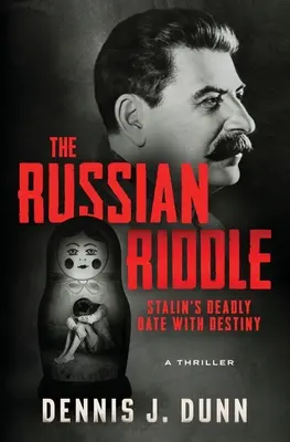 Ghicitoarea rusească: Întâlnirea mortală a lui Stalin cu destinul - The Russian Riddle: Stalin's Deadly Date With Destiny