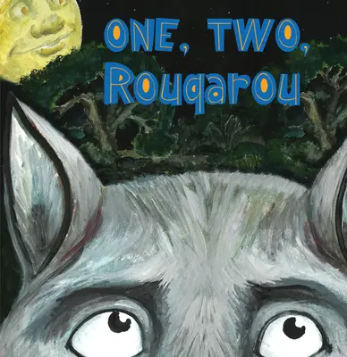 Unu, doi, Rougarou - One, Two, Rougarou