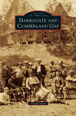 Harrogate și Cumberland Gap - Harrogate and Cumberland Gap