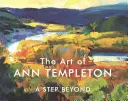 Arta lui Ann Templeton: Un pas dincolo - The Art of Ann Templeton: A Step Beyond