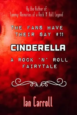 Fanii au părerea lor #11 Cinderella: : A Rock 'n' Roll Fairytale - The Fans Have Their Say #11 Cinderella: : A Rock 'n' Roll Fairytale