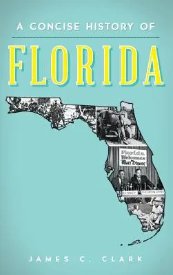 O istorie concisă a Floridei - A Concise History of Florida