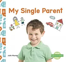 Părintele meu singur - My Single Parent