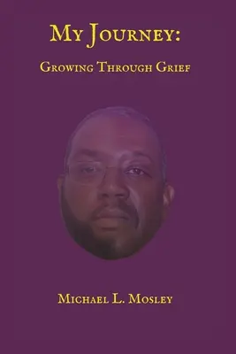 Călătoria mea: Crescând prin durere - My Journey: Growing Through Grief
