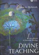 Învățătura divină: O introducere în teologia creștină - Divine Teaching: An Introduction to Christian Theology