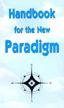 Manual pentru noua paradigmă - Handbook for the New Paradigm