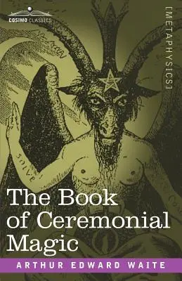Cartea de magie ceremonială - The Book of Ceremonial Magic