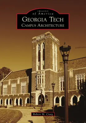 Georgia Tech: Arhitectura campusului - Georgia Tech: Campus Architecture