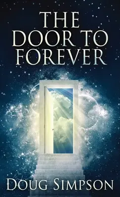 Ușa spre veșnicie - The Door To Forever