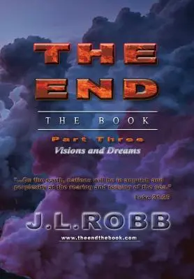 Sfârșitul: Cartea: Partea a treia: Viziuni și vise - The End the Book: Part Three: Visions and Dreams