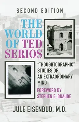 Lumea lui Ted Serios: Studii gândografice ale unei minți extraordinare - The World of Ted Serios: Thoughtographic Studies of an Extraordinary Mind