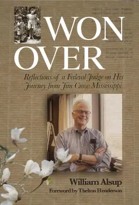 Cucerit: Reflecțiile unui judecător federal asupra călătoriei sale din Jim Crow Mississippi - Won Over: Reflections of a Federal Judge on His Journey from Jim Crow Mississippi