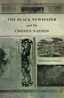 Ziarul negru și națiunea aleasă - The Black Newspaper and the Chosen Nation