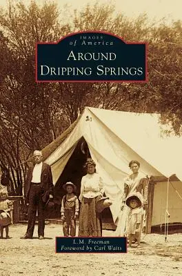 În jurul Dripping Springs - Around Dripping Springs