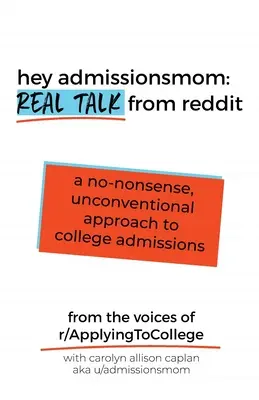 Hei AdmissionsMom: Discuții reale de pe Reddit - Hey AdmissionsMom: Real Talk from Reddit