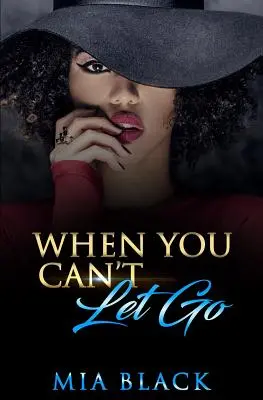 Când nu poți renunța - When You Can't Let Go