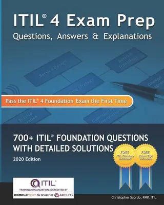 ITIL 4 Exam Prep Întrebări, răspunsuri și explicații: 700+ întrebări despre fundația ITIL cu soluții detaliate - ITIL 4 Exam Prep Questions, Answers & Explanations: 700+ ITIL Foundation Questions with Detailed Solutions