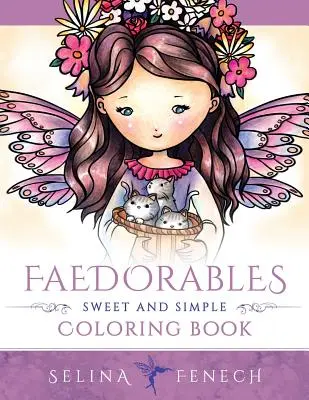 Faedorables - Carte de colorat dulce și simplă - Faedorables - Sweet and Simple Coloring Book