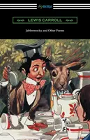Jabberwocky și alte poezii - Jabberwocky and Other Poems