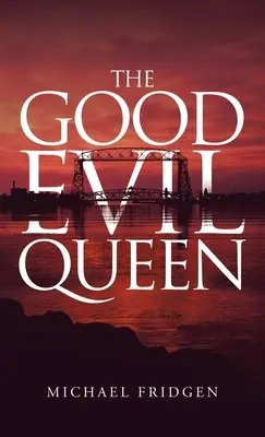Regina cea bună și rea - The Good Evil Queen