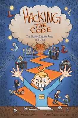 Hacking the Code: Drumul Ziggety Zaggety al unui copil dislexic - Hacking the Code: The Ziggety Zaggety Road of a Dyslexic Kid