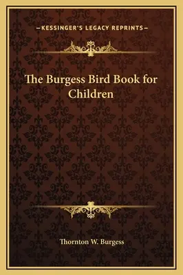 Cartea cu păsări pentru copii a lui Burgess - The Burgess Bird Book for Children